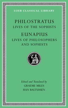 Hardcover Lives of the Sophists. Lives of Philosophers and Sophists Book