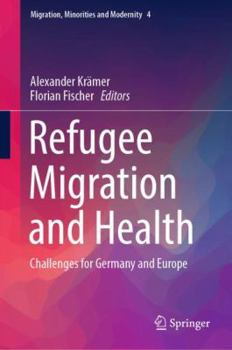 Hardcover Refugee Migration and Health: Challenges for Germany and Europe Book