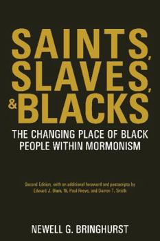 Paperback Saints, Slaves, and Blacks: The Changing Place of Black People Within Mormonism, 2nd ed. Book
