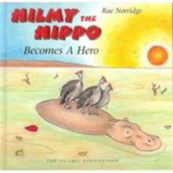 Hardcover Hilmy the Hippo Becomes a Hero Book
