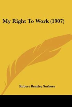 Paperback My Right To Work (1907) Book