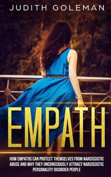 Paperback Empath: How Empaths Can Protect Themselves from Narcissistic Abuse and Why They Unconsciously Attract Narcissistic Personality Book