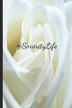 #SororityLife White Rose Love: Sorority Girl Dot Grid Journal