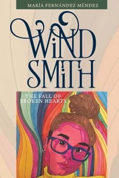 Paperback Wind Smith: The Fall of Broken Hearts Book