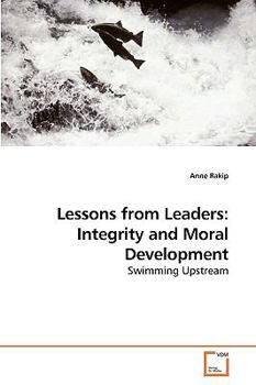 Paperback Lessons from Leaders: Integrity and Moral Development Book