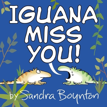 Hardcover Iguana Miss You! Book