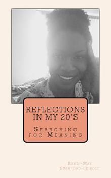 Paperback Reflections in My 20's: Searching for Meaning Book