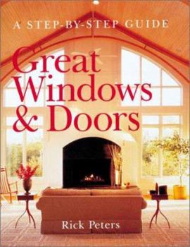 Paperback Great Windows & Doors: A Step-by-Step Guide Book