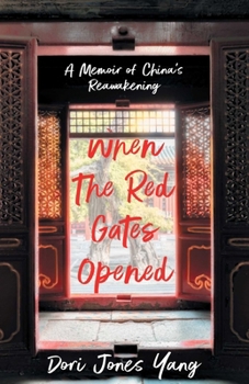 Paperback When the Red Gates Opened: A Memoir of China's Reawakening Book