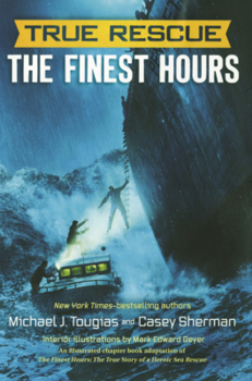 Finest Hours: The True Story of a Heroic Sea Rescue