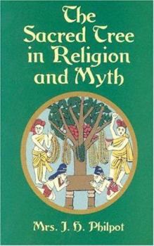 Paperback The Sacred Tree in Religion and Myth Book