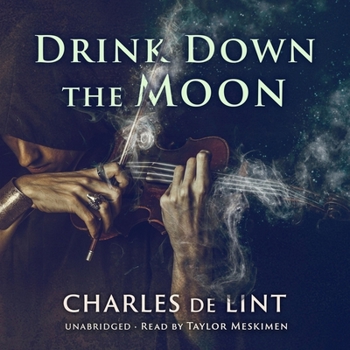 Drink Down the Moon (Jack of Kinrowan, Book 2) - Book #2 of the Jack of Kinrowan