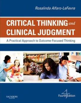 Paperback Critical Thinking and Clinical Judgment: A Practical Approach to Outcome - Focused Thinking Book