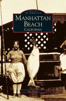 Manhattan Beach - Book  of the Images of America: California