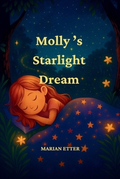 Paperback Molly's Starlight Dream: A Dreamy Bedtime Adventure Book