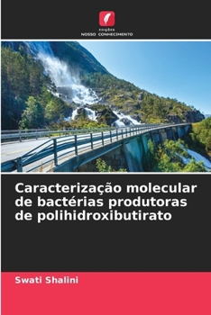 Paperback Caracterização molecular de bactérias produtoras de polihidroxibutirato [Portuguese] Book