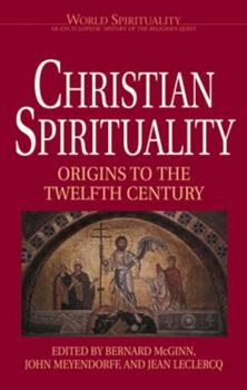 Paperback Christian Spirituality I: Origins to the Twelfth Century Book