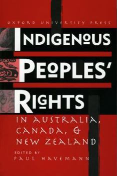 Paperback Indigenous Peoples' Rights in Australia, Canada and New Zealand Book