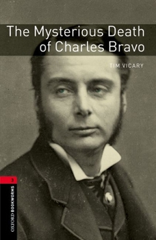 Paperback Oxford Bookworms Library: The Mysterious Death of Charles Bravo: Level 3: 1000-Word Vocabulary Book