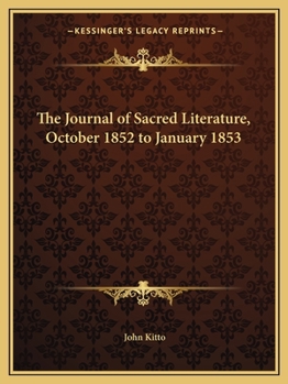 Paperback The Journal of Sacred Literature, October 1852 to January 1853 Book