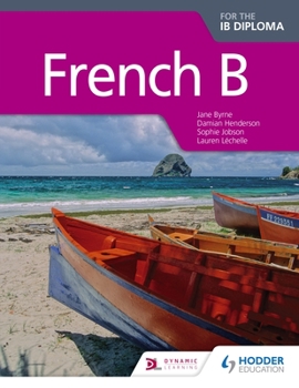 Paperback French B for the Ib Diploma Student Book