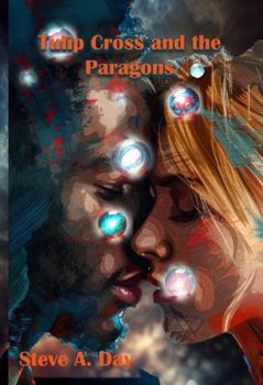 Paperback Tulip Cross and the Paragons: Volume 2 (The Paragon Series) Book