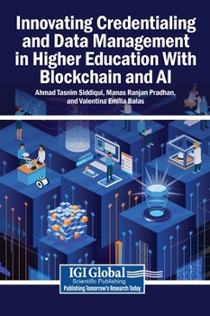 Hardcover Innovating Credentialing and Data Management in Higher Education With Blockchain and AI Book
