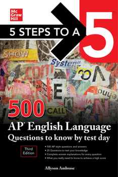 Paperback 5 Steps to a 5: 500 AP English Language Questions to Know by Test Day, Third Edition Book