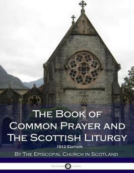 Paperback The Book of Common Prayer - and The Scottish Liturgy Book