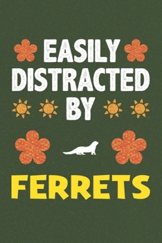 Paperback Easily Distracted By Ferrets: Ferrets Lovers Funny Gifts Dot Grid Journal Notebook 6x9 120 Pages Book