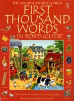 Paperback The Usborne Internet-Linked First Thousand Words in Portuguese: With Internet-Linked Pronunciation Guide. Heather Amery Book