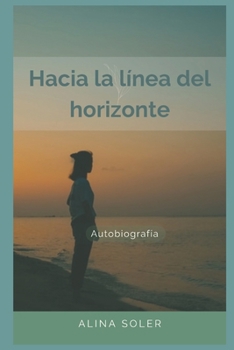Paperback Hacia la línea del horizonte [Spanish] Book