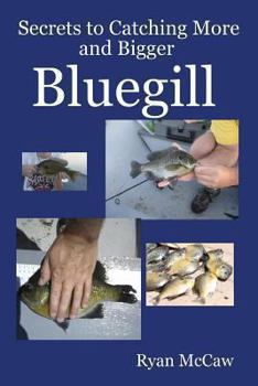 Paperback Secrets to Catching More and Bigger Bluegill Book