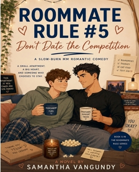 Roommate Rule #5 Don't Date the Competition