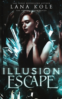 Illusion of Escape - Book #1 of the Crystal Clear