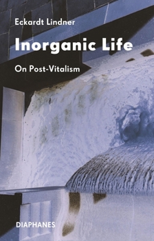Paperback Inorganic Life: On Post-Vitalism Book