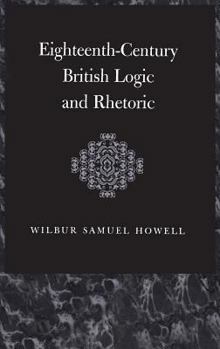 Hardcover Eighteenth-Century British Logic and Rhetoric Book