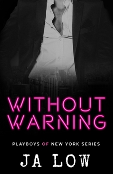 Without Warning: 5 - Book #5 of the Playboys of New York