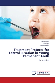 Treatment Protocol for Lateral Luxation in Young Permanent Teeth