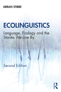 Paperback Ecolinguistics: Language, Ecology and the Stories We Live By Book