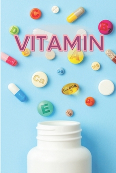 Paperback Vitamin Health Tips Book: What vitamins are in any food: This book gives an idea about the benefits and harms of vitamins and what is the right Book