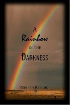 Paperback A Rainbow in the Darkness Book