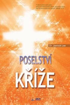 Paperback Poselství Kříze: The Message of the Cross (Czech) [Czech] Book
