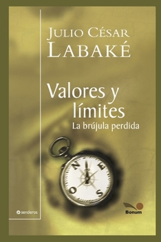Paperback Valores Y Límites: la brújula perdida [Spanish] Book