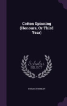 Hardcover Cotton Spinning (Honours, Or Third Year) Book