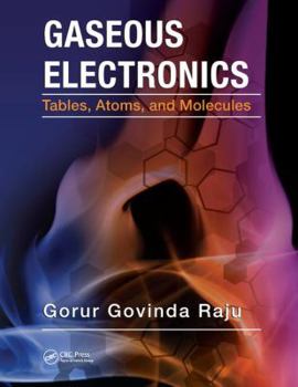 Paperback Gaseous Electronics: Tables, Atoms, and Molecules Book