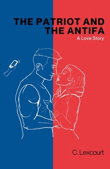 The Patriot and the Antifa: A Love Story