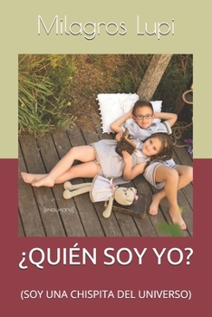 Paperback ¿quién Soy Yo?: (soy Una Chispita del Universo) [Spanish] Book