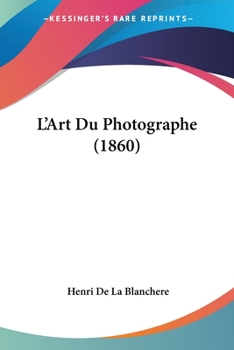 Paperback L'Art Du Photographe (1860) [French] Book