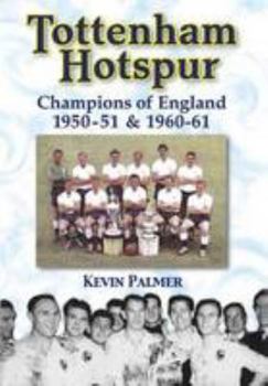 Paperback Tottenham Hotspur: Champions of England 1950-51 & 1960-61 Book